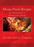 Mama Pura's Recipes (Dominican traditional cooking Book 1)