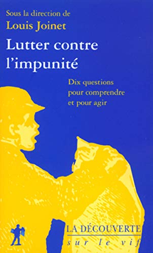 Lutter contre l'impunité (Sur le vif) (French Edition) by Louis Joinet