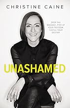 Unashamed: Drop the Baggage, Pick up Your Freedom, Fulfill Your Destiny