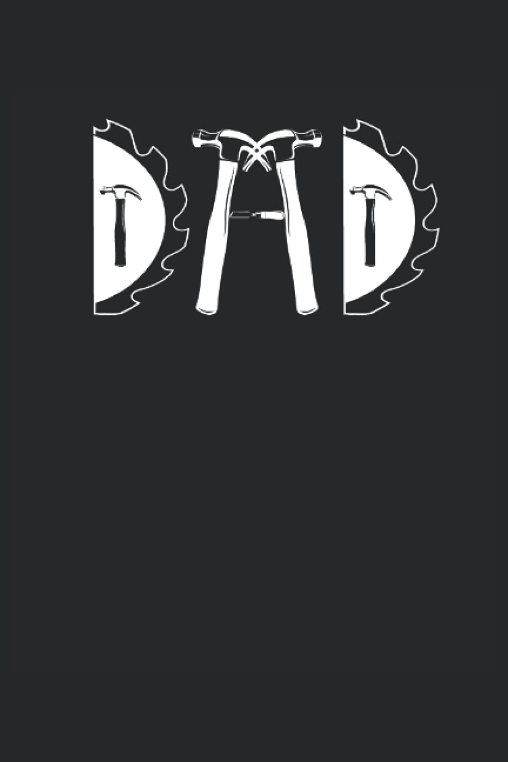 Carpenter Dad Notebook Carpentry Tools Woodworker Daddy Gift: Lined Notebook Journal To Do Exercise Book Or Diary (6" x 9"inch) with 120 pages