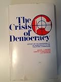 The Crisis of Democracy: Report on the Governability of Democracies to the Trilateral Commission cover