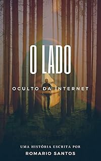 Livro O LADO OCULTO DA INTERNET