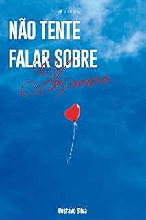 Livro Não tente falar sobre amor