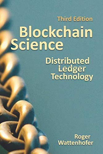 Blockchain Science: Distributed Ledger Technology by Roger Wattenhofer