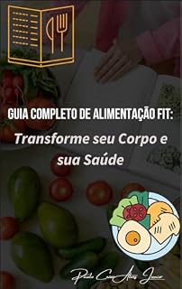 Livro Guia completo de alimentação fit: Transforme seu corpo e sua saúde