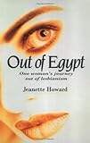 Out of Egypt: One Woman's Journey Out of Lesbianism