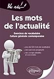Les Mots de l'actualité. Exercices de vocabulaire pour les concours (Bloc-notes) by 