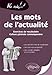 Les Mots de l'actualité. Exercices de vocabulaire pour les concours (Bloc-notes) by 