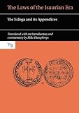 The Laws of the Isaurian Era: The Ecloga and its Appendices (Translated Texts for Byzantinists LUP) by 