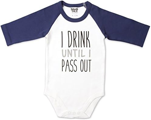 Sidewalk Talk - I Drink Until I Pass Out Unisex Baby 3/4 Long Sleeve Onesie 6-12 Months