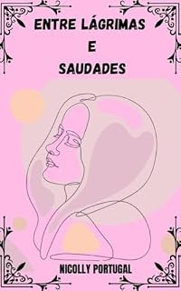 Livro ENTRE LÁGRIMAS E SAUDADES