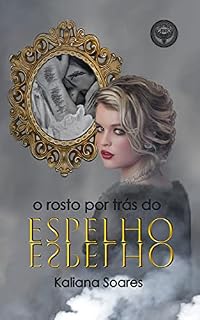 Livro O rosto por trás do Espelho