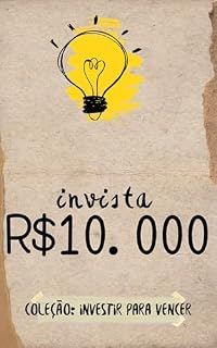 Livro Invista R$10.000 (Coleção: investir para vencer)
