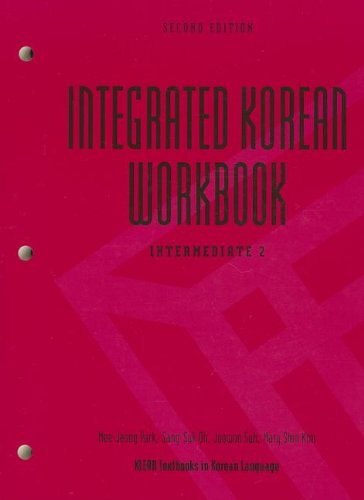 Integrated Korean Workbook: Intermediate 2 (Klear Textbooks in Korean Language) (Korean and English Edition) (The Best In Korean Language)