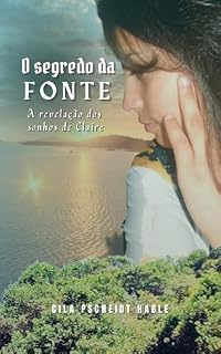 Livro O Segredo da Fonte: A revelação dos sonhos de Claire