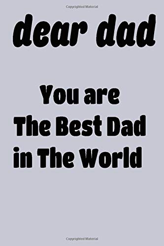 your the best dad in the world