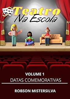 Livro Teatro na Escola: Volume 1 - Datas comemorativas