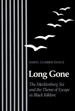 Long Gone: The Mecklenberg Six and the Theme of Escape in Black Folklore