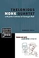 Thelonious Monk Quartet with John Coltrane at Carnegie Hall (Oxford Studies in Recorded Jazz)