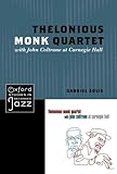 Thelonious Monk Quartet with John Coltrane at Carnegie Hall (Oxford Studies in Recorded Jazz)