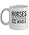 Great Coffee Cup Gift - Horses Are Not Our Whole Lives, But They Make Our Lives Whole - 11oz White Ceramic Cup