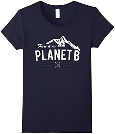 Women's There is no Planet B - Science Climate Change T Shirt Medium Navy