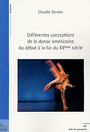 Différentes conceptions de la danse américaine du début à la fin du XXème siècle
