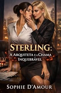 Livro Sterling: A Arquiteta e a Chama Inquebrável