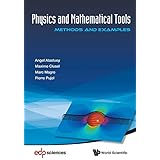 Physics And Mathematical Tools: Methods And Examples
