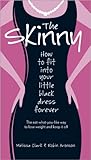 The Skinny: How to Fit into Your Little Black Dress Forever