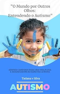 Livro O mundo por outros olhos: Entendendo o autismo