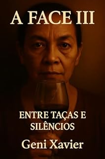 Livro A Face III: entre taças e silêncios