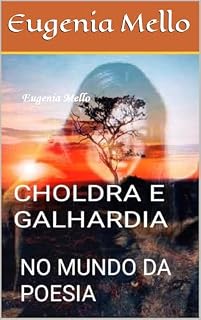 Livro Choldra e Galhardia: No Mundo da Poesia