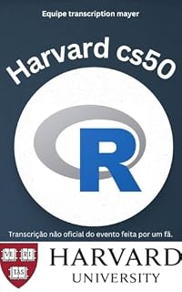 Livro Harvard CS50: R: Unoficiall transcription English edition
