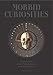Morbid Curiosities: Collections of the Uncommon and the Bizarre (Skulls, Mummified Body Parts, Taxid by Paul Gambino