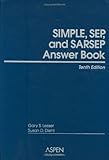 SIMPLE, SEP, and SARSEP Answer Book, Lesser, Gary S. and Diehl, Susan D., 0735548412