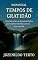 Livro TEMPOS DE GRATIDÃO: Devocional cristão com 10 porções da Palavra para transformar memórias e dores em louvor e gratidão (MANANCIAL)