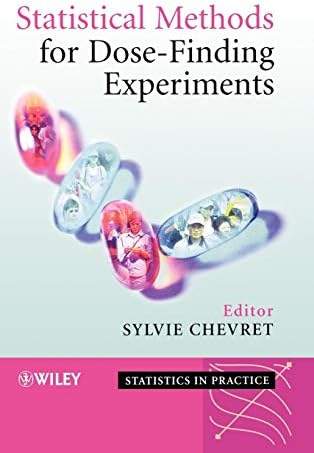 Statistical Methods for Dose–Finding Experiments (Statistics in Practice) Hardcover – Import, 13 Apr 2006