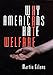 Why Americans Hate Welfare: Race, Media, and the Politics of Antipoverty Policy (Studies in Communication, Media, and Public Opinion)