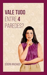 Livro Vale tudo entre 4 paredes?
