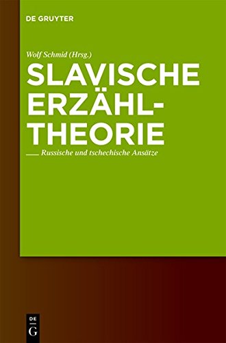 Slavische Erzähltheorie: Russische und tschechische Ansätze (Narratologia) (German Edition)