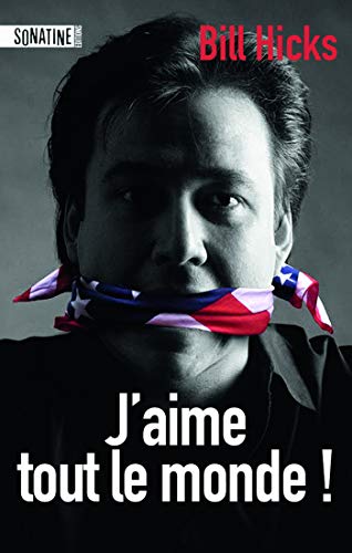 J'aime tout le monde (French Edition) by Bill HICKS