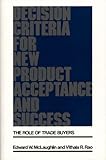 Image de Decision Criteria for New Product Acceptance and Success: The Role of Trade Buyers (History; 28)