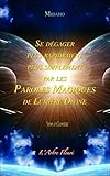 Se dégager plus rapidement plus simplement par les Paroles Magiques de Lumière Divine by
