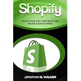 Shopify: Create Your Very Own Profitable Online Business Empire!