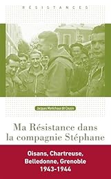 Ma résistance dans la Compagnie Stéphane
