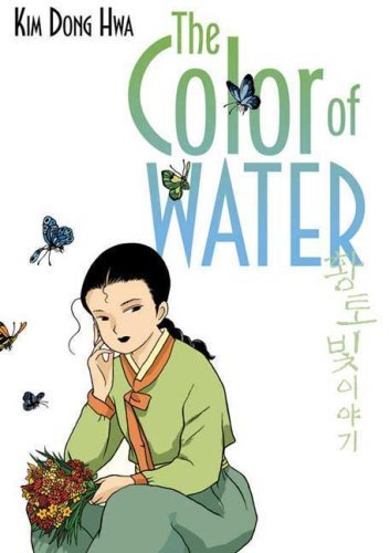 The Color of Water (The Color of Earth) by Dong Hwa Kim (2009-06-09)