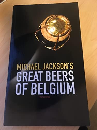 The Great Beers of Belgium: Michael Jackson: 9781853752773: Amazon