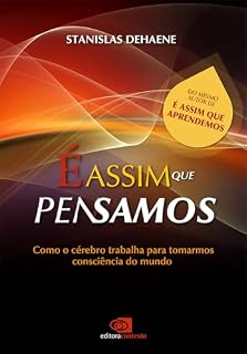Livro É assim que pensamos: como o cérebro trabalha para tomarmos consciência do mundo