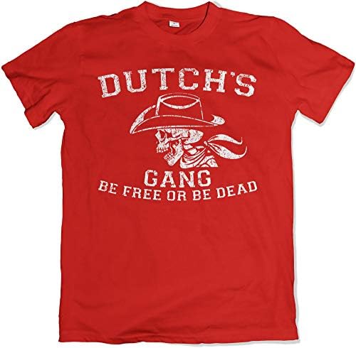 Teamzad Dutch’s Gang Be Free Or Be Dead T Shirt